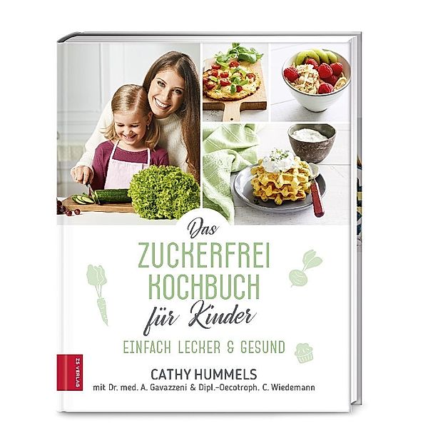 Das Zuckerfrei-Kochbuch für Kinder, Cathy Hummels, Antonia Gavazzeni, Christina Wiedemann