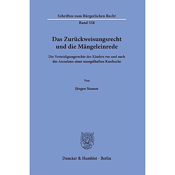 Das Zurückweisungsrecht und die Mängeleinrede., Jürgen Stamm