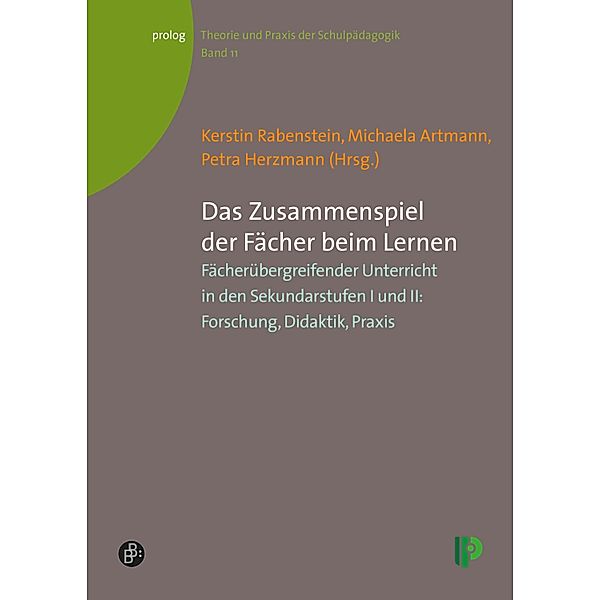 Das Zusammenspiel der Fächer beim Lernen / prolog - Theorie und Praxis der Schulpädagogik Bd.11