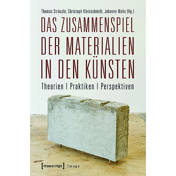 Das Zusammenspiel der Materialien in den Künsten / Image Bd.47