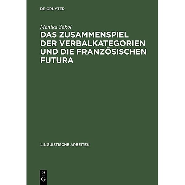 Das Zusammenspiel der Verbalkategorien und die französischen Futura / Linguistische Arbeiten Bd.409, Monika Sokol