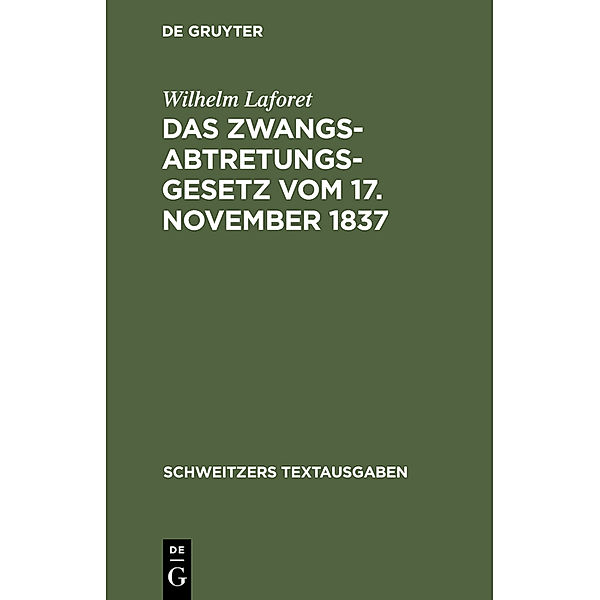 Das Zwangsabtretungsgesetz vom 17. November 1837, Wilhelm Laforet