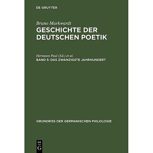 Das zwanzigste Jahrhundert / Grundriß der germanischen Philologie Bd.13, Bruno Markwardt