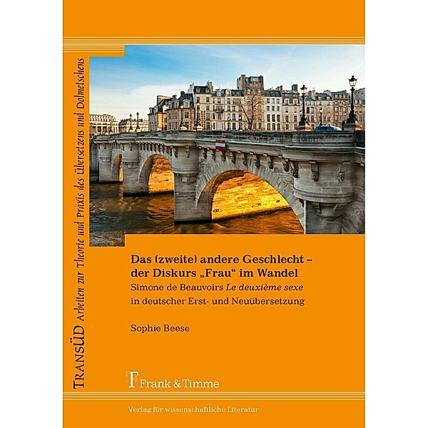 Das (zweite) andere Geschlecht - der Diskurs 'Frau' im Wandel, Sophie Beese