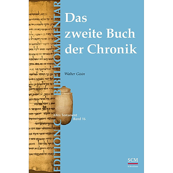 Das zweite Buch der Chronik (Edition C/AT/Band 16), Walter Gisin