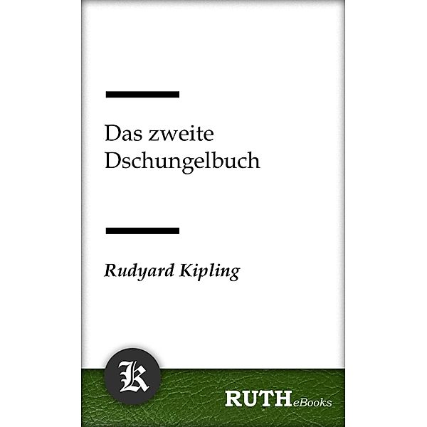 Das zweite Dschungelbuch, Rudyard Kipling