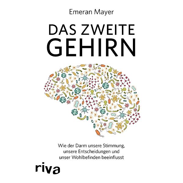 Das zweite Gehirn, Emeran Mayer