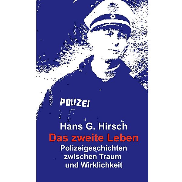 Das zweite Leben, Hans G. Hirsch