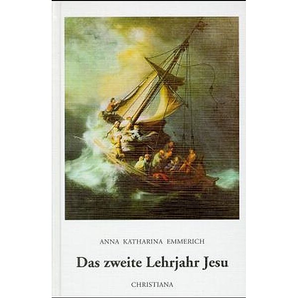 Das zweite Lehrjahr Jesu, Anna Katharina Emmerick