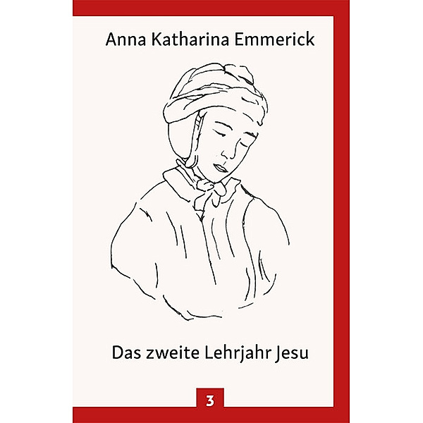 Das zweite Lehrjahr Jesu, Anna Katharina Emmerick