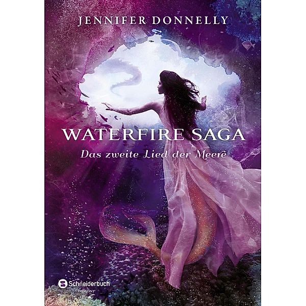 Das zweite Lied der Meere / Waterfire Saga Bd.2, Jennifer Donnelly