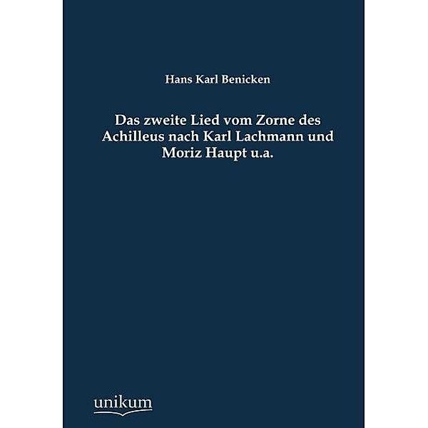 Das zweite Lied vom Zorne des Achilleus nach Karl Lachmann und Moriz Haupt u.a., Hans K. Benicken