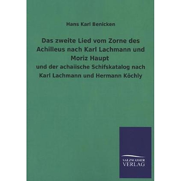 Das zweite Lied vom Zorne des Achilleus nach Karl Lachmann und Moriz Haupt, Hans K. Benicken