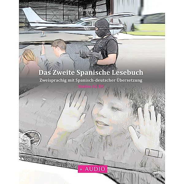 Das Zweite Spanische Lesebuch / Gestufte Spanische Lesebücher Bd.4, Elisabeth May