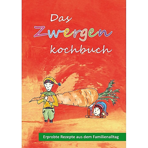 Das Zwergenkochbuch, Jacqueline Hofmann