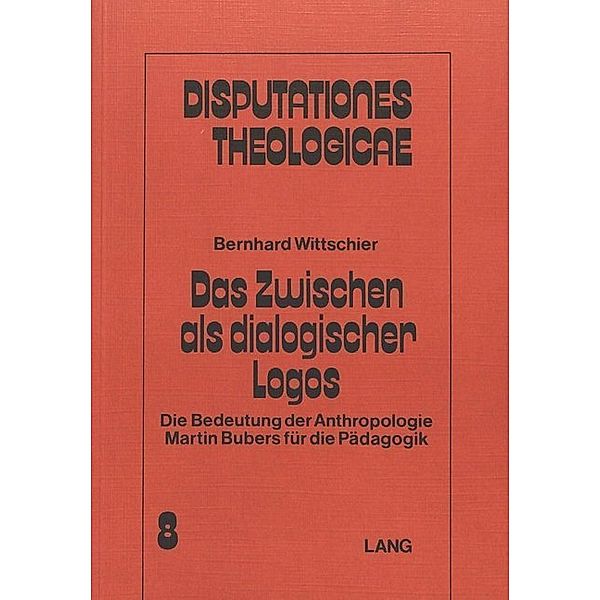 Das Zwischen als dialogischer Logos, Bernhard Wittschier