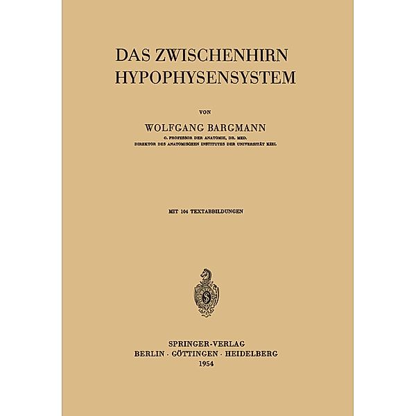 Das Zwischenhirn-Hypophysensystem, W. Bargmann