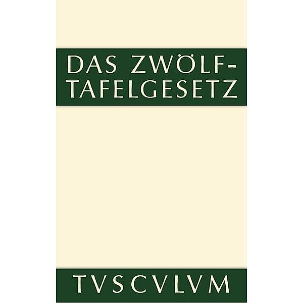 Das Zwölftafelgesetz / Sammlung Tusculum