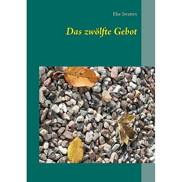 Das zwölfte Gebot, Else Stratten