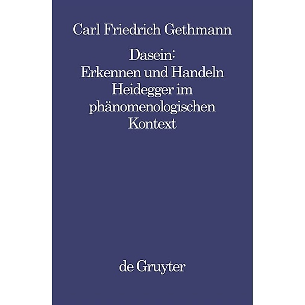 Dasein, Erkennen und Handeln, Carl Fr. Gethmann, Carl Friedrich Gethmann