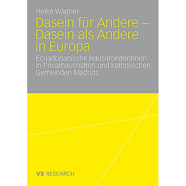 Dasein für Andere - Dasein als Andere in Europa, Heike Wagner