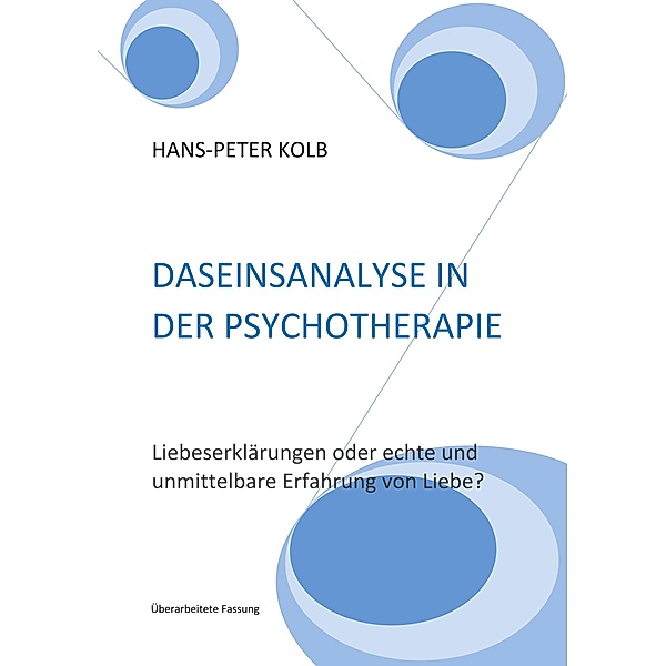 Daseinsanalyse in der Psychotherapie, Hans-Peter Kolb
