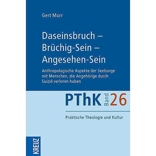 Daseinsbruch - Brüchig-Sein - Angesehen-Sein, Gert Murr