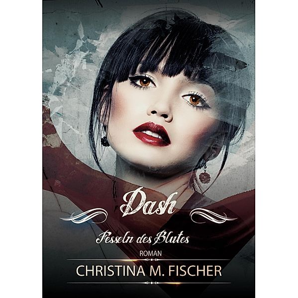 Dash, Christina M. Fischer