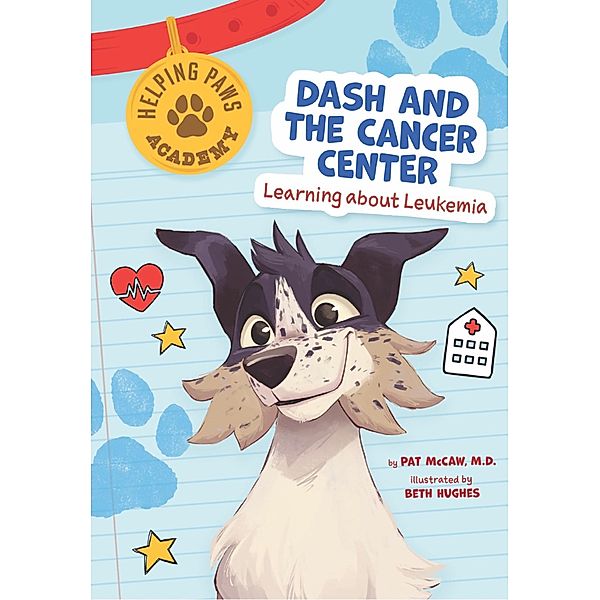 Dash and the Cancer Center / Helping Paws Academy, Pat McCaw
