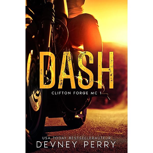 Dash (Clifton Forge MC, #1) / Clifton Forge MC, Devney Perry