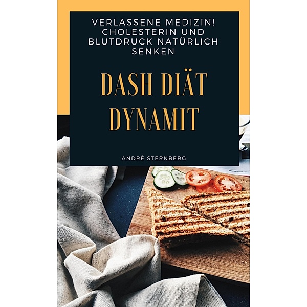 DASH Diät Dynamit, Andre Sternberg