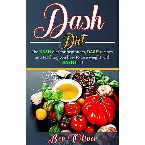 DASH Diet / Ingram Publishing, Ben Oliver