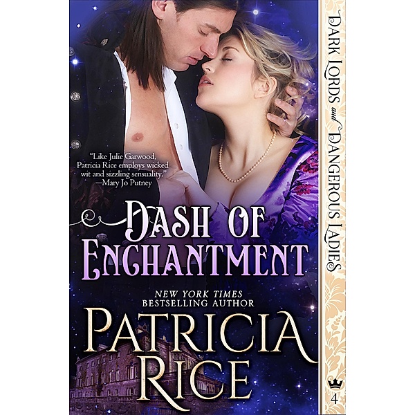Dash of Enchantment (Dark Lords and Dangerous Ladies, #4) / Dark Lords and Dangerous Ladies, Patricia Rice