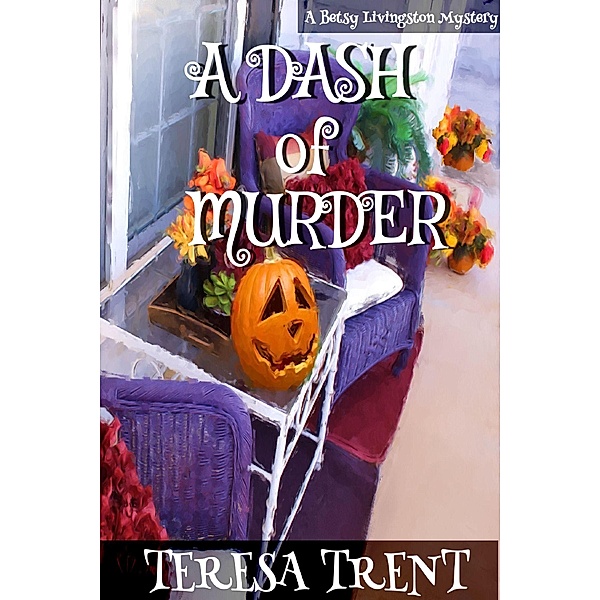 Dash of Murder / Teresa Trent, Teresa Trent