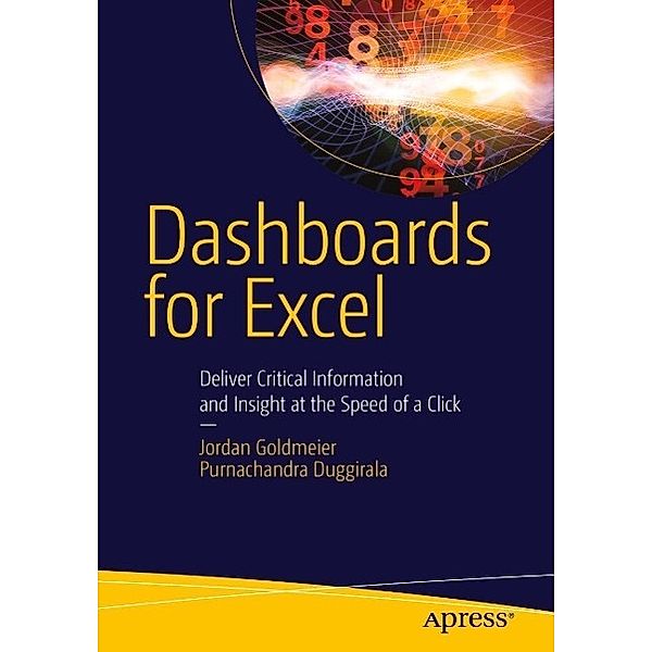 Dashboards for Excel, Jordan Goldmeier, Purnachandra Duggirala