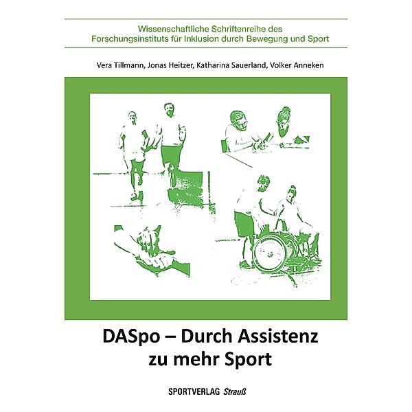 DASpo - Durch Assistenz zu mehr Sport, Vera Tillmann, Jonas Heitzer, Katharina Sauerland, Volker Anneken