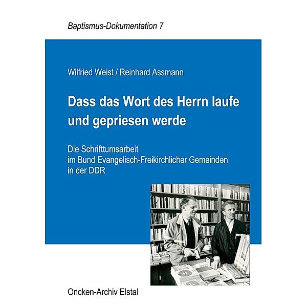 Dass das Wort des Herrn laufe und gepriesen werde, Wilfried Weist, Reinhard Assmann