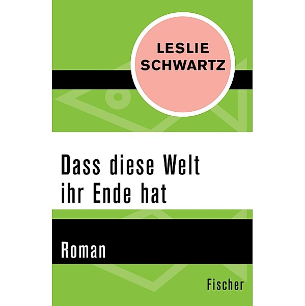 Dass diese Welt ihr Ende hat, Leslie Schwartz