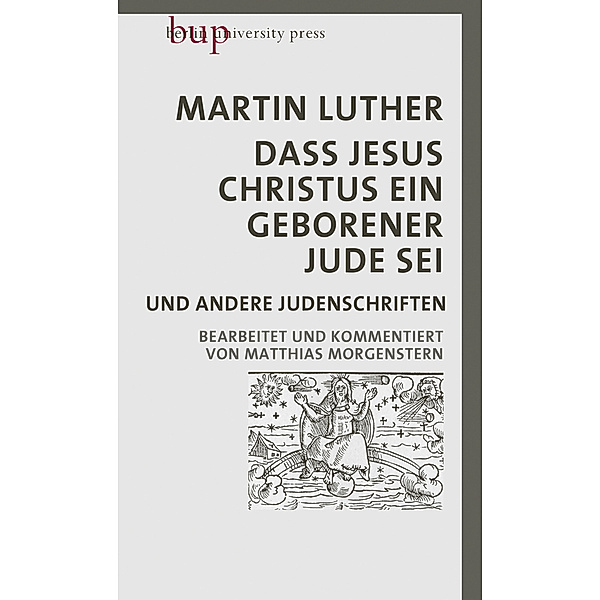 Dass Jesus Christus ein geborener Jude sei, Martin Luther