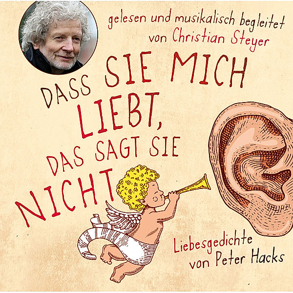 Dass sie mich liebt, das sagt sie nicht,1 Audio-CD, Peter Hacks