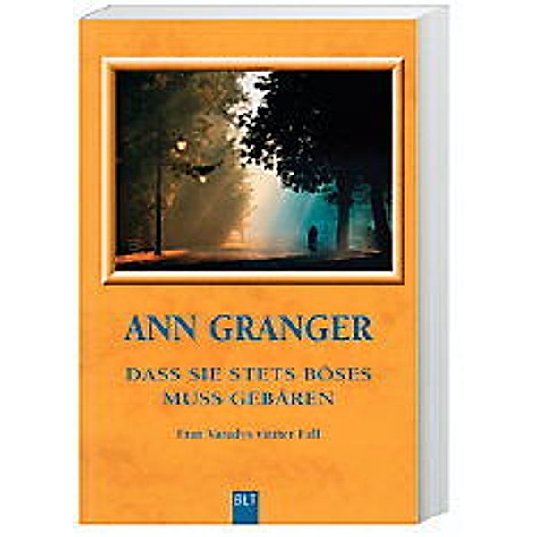 Dass sie stets Böses muss gebären, Ann Granger