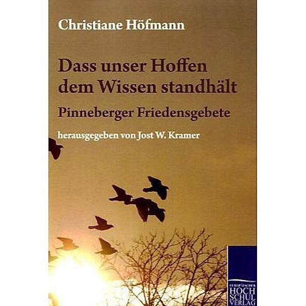 Dass unser Hoffen dem Wissen standhält, Christiane Höfmann