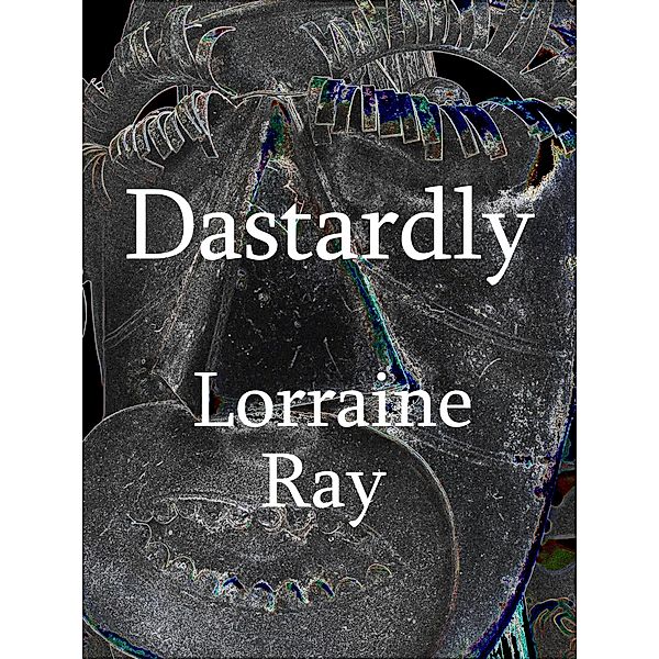 Dastardly, Lorraine Ray