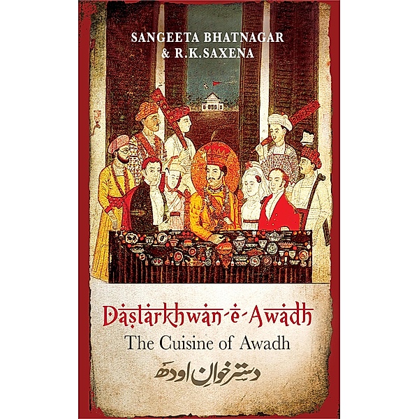 Dastarkhwan-e-Awadh, R. K Saxena, Sangeeta Bhatnagar