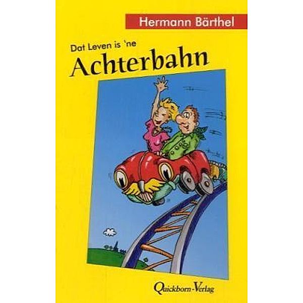 Dat Leven is 'ne Achterbahn, Hermann Bärthel