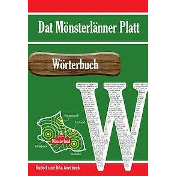 Dat Mönsterlänner Platt - Wörterbuch, Rita Averbeck, Rudolf Averbeck