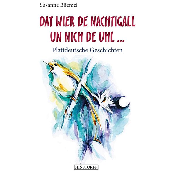 Dat wier de Nachtigall un nich de Uhl..., Susanne Bliemel