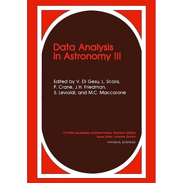 Data Analysis in Astronomy III / Ettore Majorana International Science Series Bd.40