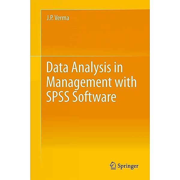 Data Analysis in Management with SPSS Software, J. P. Verma