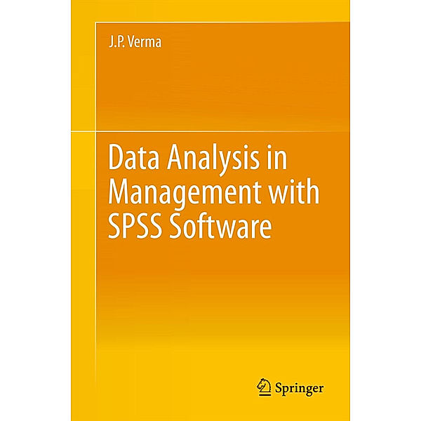 Data Analysis in Management with SPSS Software, J.P. Verma